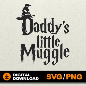 Daddys Little Muggle, Wizard school SVG, harry svg, Potter SVG, Father and Son SVG, Family Clipart, File for laser cut, cricut, silhouette