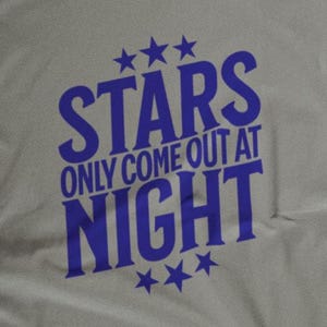 Stars Only Come Out At Night T-Shirt for Registered Nurse Humor Doctor Night Shift Worker Gift for Factory Police Firefighter Overnights