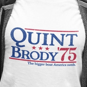 Quint Brody &#39;75 Retro Design Campaign T-Shirt Presidential Election Political Classic Movie Vintage Design 70s Movie Nostalgia T-Shirt
