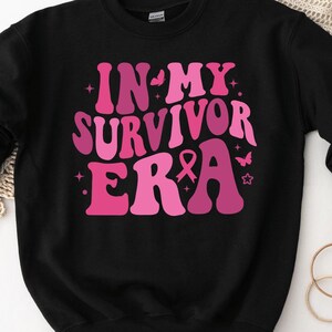 Breast Cancer Awareness Sweatshirt, In My Survivor Era Shirt, Cancer Survivor Shirt, Breast Cancer Month Shirt, Cancer Fighter Shirt, U016