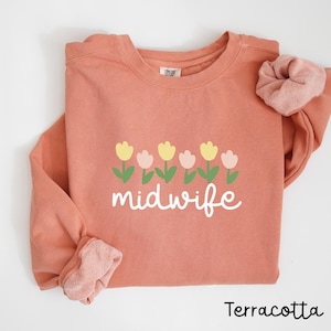 Midwife Sweatshirt, Floral Gift for Midwife, Certified Midwife Nurse, CNM Sweater, CM Shirt, Midwifery Tee, Midwife Gift, Pregnancy Tee,S060