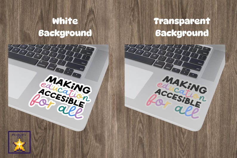 May include: A laptop computer with a sticker on the trackpad that says "MAKING education ACCESSIBLE for all" in colorful text. The sticker is on a white background and a transparent background.