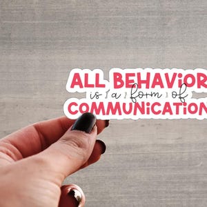 Sticker alle gedrag is een vorm van communicatie, gedragstherapeut, gedragsanalist, sticker autisme bewustzijn, uitspraken citaten autisme, P027