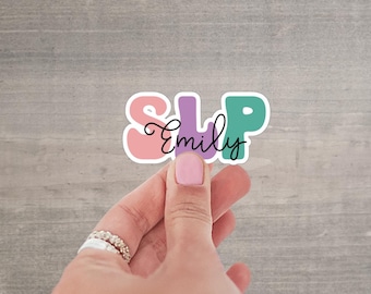 SLP Custom Name Sticker, Personalized Speech Language Pathologist Gift, Speech Therapist, Name Sticker Decal, Vinyl Sticker, P003
