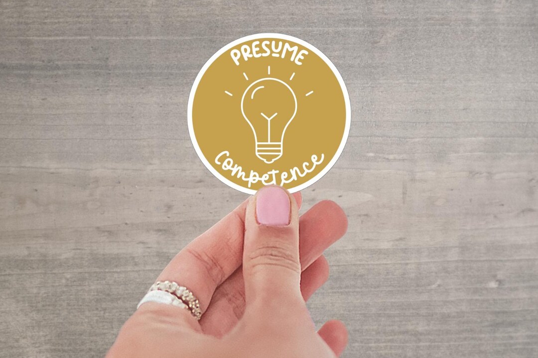 Competent Sticker Presume Competence, Special Education Sticker, ABA BCBA Behavior ...