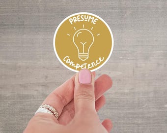 Presume Competence, Special Education Sticker, ABA BCBA Behavior Therapist, Special Ed Teacher Gift, Autism Mom Retro Vinyl Sticker, P011