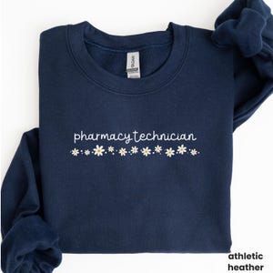 Pharmacy Technician Sweatshirt, Floral Pharmacist Crewneck, Cute Medical Sweater, Healthcare Worker Shirt, Pharmacy Life Sweatshirt, U495