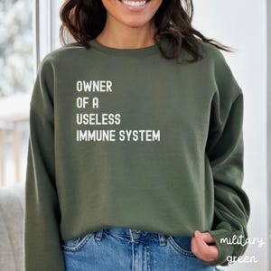 Owner Of A Useless Immune System Sweatshirt, Autoimmune Disease Awareness, Immunodeficiency Syndrome, Lupus Awareness, Chronic Illness, U161