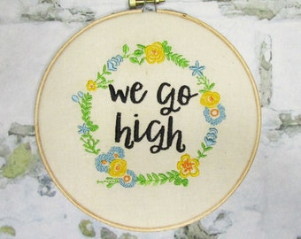 Michelle Obama - We Go High Quote - 6" Embroidery Hoop