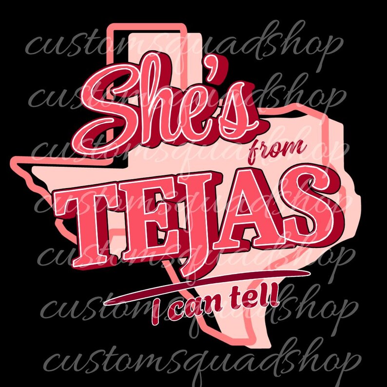 She's From Tejas I Can Tell Png File Texas - Etsy