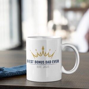Best Bonus Dad Mug 11oz – Funny Stepfather Gift – Father’s Day Mug – Gift for Bonus Dad – Stepkids Appreciation Mug