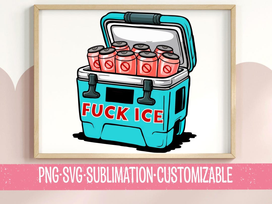 Ice No Label No Ice in the Cooler SVG PNG Abolish ICE Protest Design Immigration ...
