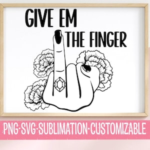 Bridal Bachelorette PNG & SVG Clipart: Give Em The Finger (Instant Download)