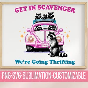 Entra en Scavenger, vamos a ahorrar - Colorido sarcástico SVG & PNG / Descarga digital / Refranes atrevidos / Amantes de los mapaches / Panda de basura