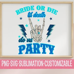 Braut oder Die bis der Tod uns scheidet SVG PNG | Digitaler Download | Bachelorette Geschenk Geschenk | Hochzeit Clipart | Hen Party Grafiken | Kommerzielle Nutzung