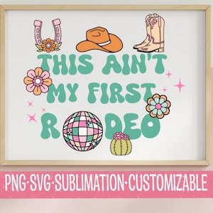 Ce n'est pas mon premier rodéo - Pays mignon SVG & PNG | Téléchargement numérique | Cadeau musique country | Clipart féministe | Fille | Utilisation commerciale