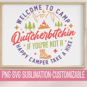 Diseño SVG PNG de Camp Quitcherbitchin / Gráfico de camiseta de camping divertida / Clipart digital para Cricut, decoración imprimible por sublimación / Uso comercial
