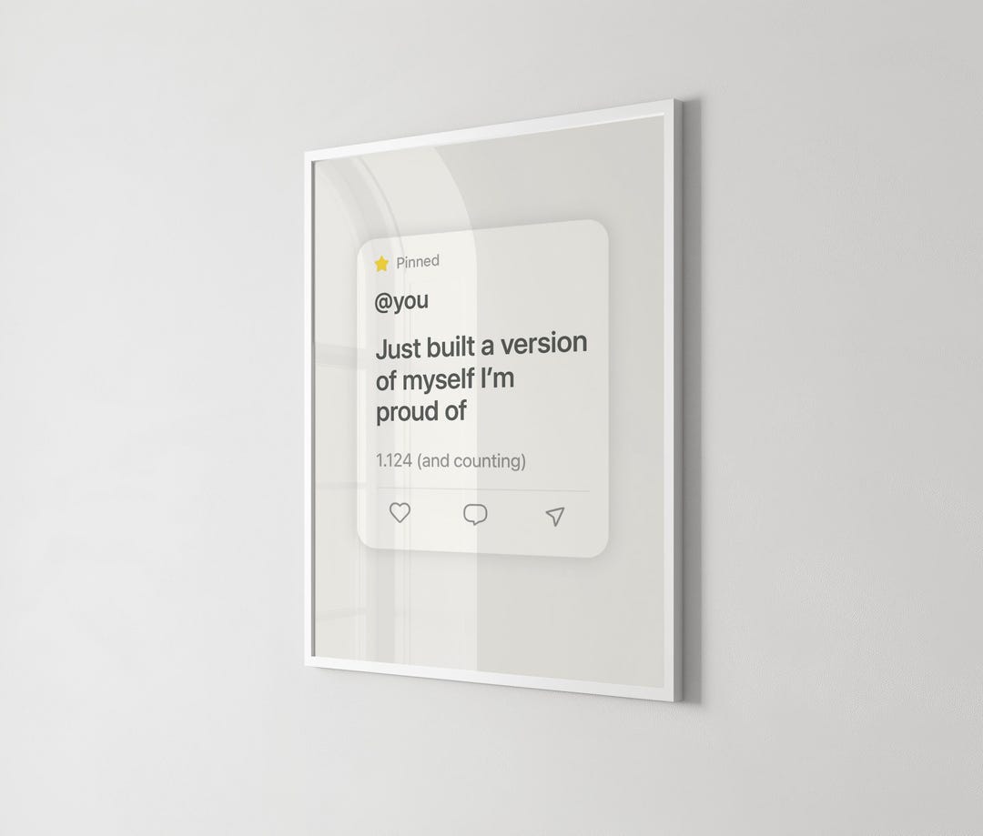 Social Media UI Poster – “just Built a Version of Myself I’m Proud Of ...