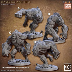 May include: Four gray, detailed miniature figures of ape-like creatures with fur and sharp teeth. The figures are posed in different dynamic stances. The figures are labeled A, B, C, and D. The text "BLACKCRAG APEFIENDS" and "ALTERNATIVE VERSION!" is at the top of the image. The text "10% OFF when you order all 4!" is at the bottom of the image.