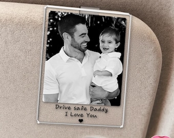 Personalized Dad Photo Car Visor Clip, Fathers Day Gift for Dad, Gifts for Husband, Drive Safe Daddy I Love You, Drive Safe Gift
