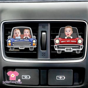 Personalized Photo Car Vent Clip, Custom Photo Air Freshener, Drive Safe Daddy, Fathers Day Gift, Picture Air Freshener, Gift for Dad