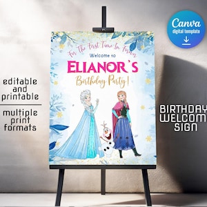 May include: A rectangular birthday welcome sign featuring illustrations of two female characters and a snowman on a light blue background with gold glitter accents. The text reads For The First Time In Forever Welcome to ELIANOR'S Birthday Party.