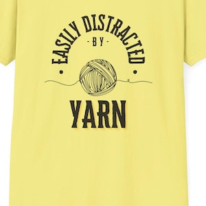 Easily Distracted by Yarn Unisex T Shirt
