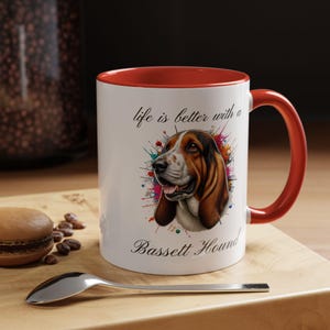 BASSETT HOUND MUG &quot;life is better with a Bassett Hound&quot; mug, Colorful Dog Accent Coffee Mug, 5 Colors, 11, 15oz