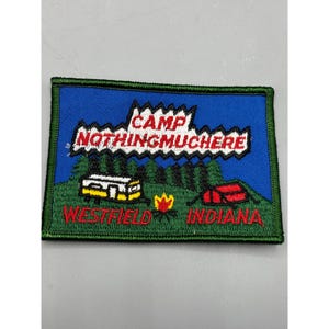 Vtg Embroidered Camp Nothingmuchere Patch Westfield Indiana Souvenir