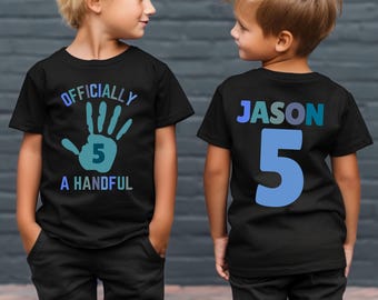 Custom 5th Birthday Boy Shirt, Officially A Handful Birthday Shirt, 5th Birthday Gift, 2-Sided Custom Name Birthday Family Matching Shirts