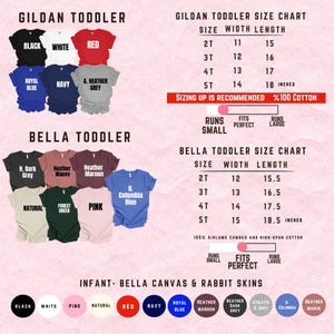 May include: A product image showcasing toddler t-shirts in various colors, including black, white, red, and blue. The image also displays size charts for Gildan and Bella toddler shirts, with measurements in inches. The text indicates the shirts are 100% cotton.