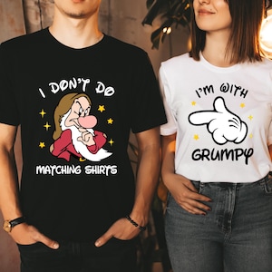 I Don’t Do Matching Shirts, I’m With Grumpy Shirt, Couples  Shirts, Matching Vacation Shirts, Halloween Shirt, Funny Shirt