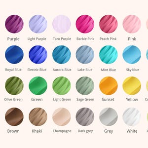 May include: A color chart featuring thirty-two circular swatches arranged in four rows of eight. Each circle displays a unique color and texture, labeled with names including Red, Purple, Light Purple, Taro Purple, Barbie Pink, Peach Pink, Pink, Petal Pink, Orange, Royal Blue, Electric Blue, Aurora Blue, Lake Blue, Mint Blue, Sky blue, Blue, Dark Green, Olive Green, Green, Light Green, Sage Green, Sunset, Yellow, Custard Yellow, Black, Brown, Khaki, Champagne, Dark grey, Grey, White, and Apple Green.
