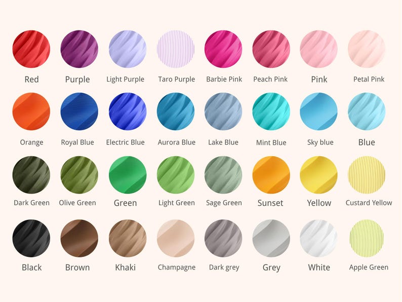 May include: A color chart featuring thirty-two circular swatches arranged in four rows of eight. Each circle displays a unique color and texture, labeled with names including Red, Purple, Light Purple, Taro Purple, Barbie Pink, Peach Pink, Pink, Petal Pink, Orange, Royal Blue, Electric Blue, Aurora Blue, Lake Blue, Mint Blue, Sky blue, Blue, Dark Green, Olive Green, Green, Light Green, Sage Green, Sunset, Yellow, Custard Yellow, Black, Brown, Khaki, Champagne, Dark grey, Grey, White, and Apple Green.