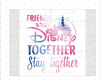 Disney Together, Friends, SVG, PNG, Disneyworld, Disney trip