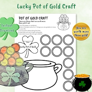 May include: A printable "Lucky Pot of Gold Craft" activity sheet. The sheet includes a pot of gold, shamrocks, and coins to write on. Text includes "Instant Download" and "You are worth more than gold!"