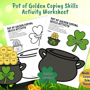 May include: A worksheet titled "Pot of Golden Coping Skills Activity" features a black pot with a shamrock and gold coins. The worksheet includes instructions and a sample image. A green shamrock and a gold coin are also shown.