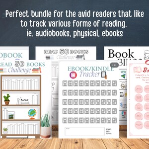 May include: A set of printable reading trackers for audiobooks, ebooks, and physical books. The trackers include a 50 book challenge, a book bingo card, and a Kindle tracker.