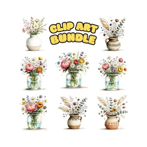 May include: A collection of watercolor clip art featuring bouquets of flowers in vases and jars. The arrangements include peonies, daisies, and other wildflowers. The text "CLIP ART BUNDLE" is in yellow with a black outline.