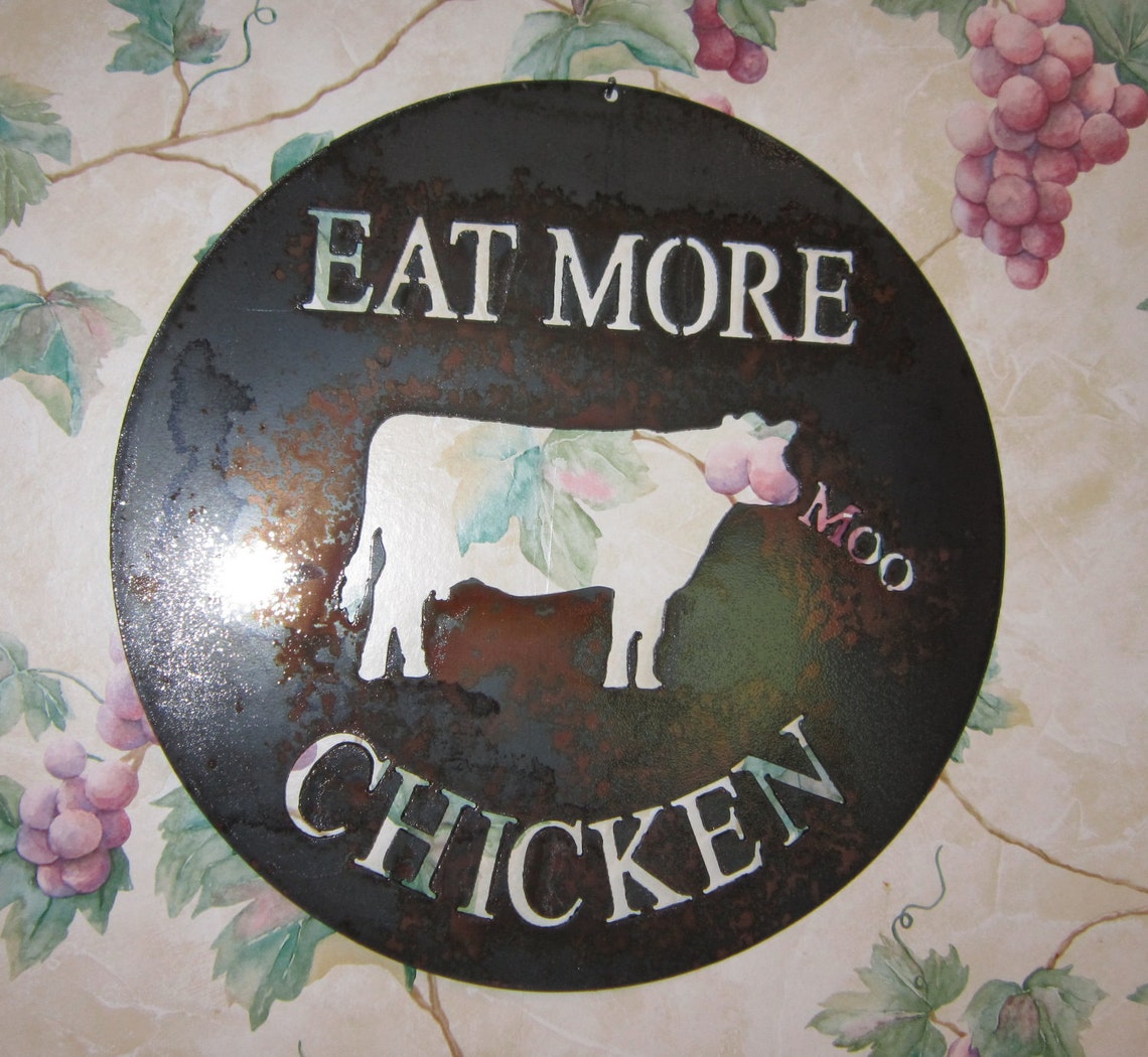 Eat More Chicken-A Cows Commentary Metal art Custom Sign | Etsy