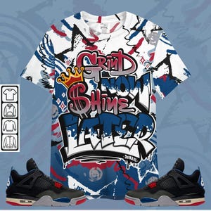 Dunkare Shirt To Match Shirt To Match Rare Air 4s, Grind Shine Later Drip Shirt, Hoodie, Sweater, Bomber, Outfit To Match Sneaker