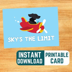 Carte Skys the Limit imprimable - carte de remise des diplômes, carte de nouvel emploi, carte de félicitations, téléchargement immédiat, carte pour diplômé, chien, pilote d'avion