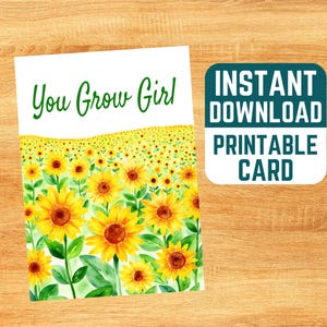 Tarjeta imprimible "You Grow Girl" - Acuarela de girasol, tarjeta de graduación, felicitaciones, mejores deseos, nuevo trabajo, mudanza, tarjeta DIY