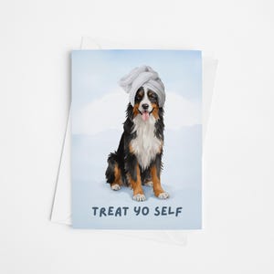 Treat Yo Self Grußkarte - Geburtstagskarte, Glückwünsche, Danke, Berner Sennenhund Aquarell, Spa Day, Individuelle Grußkarte