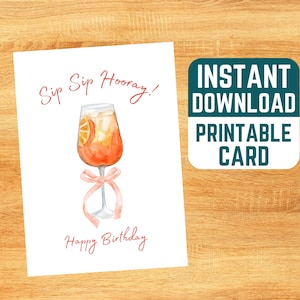Printable Aperol Spritz Birthday Card - Sip Sip Hooray, Coquette Bday Card, Instant Download, Watercolor, Cocktail, Cheers, Drinks