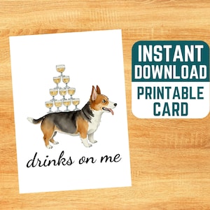 Cartão de bebidas para impressão - Cartão de aniversário em aquarela, download instantâneo, Champagne Corgi, amante de cães, mãe de cães, cartão de amizade, cartão de agradecimento