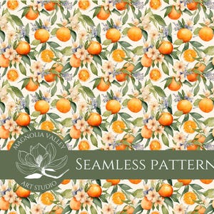 May include: Watercolor seamless pattern featuring oranges, orange slices, flowers, and green leaves. The design includes the text "SEAMLESS PATTERN" and the Magnolia Valley Art Studio logo. The pattern is on a cream background.