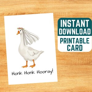 Engagement Card - Instant Download, DIY Greeting Card, watercolor goose, cute wedding card, congrats engagement card, honk honk hooray
