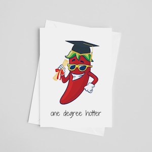 One Degree Hotter Grußkarte - Abschluss Karte, Abitur, College bestanden, Glückwunsch