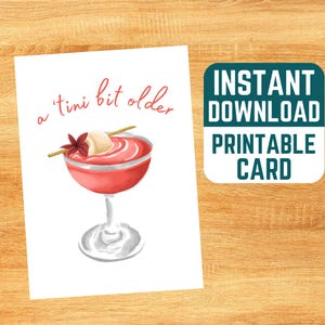 Tarjeta de cumpleaños imprimible con martini de lichi - Tini Bit Older, tarjeta de cumpleaños coqueta, descarga instantánea, acuarela, tarjeta DIY, niña, rosa, flor